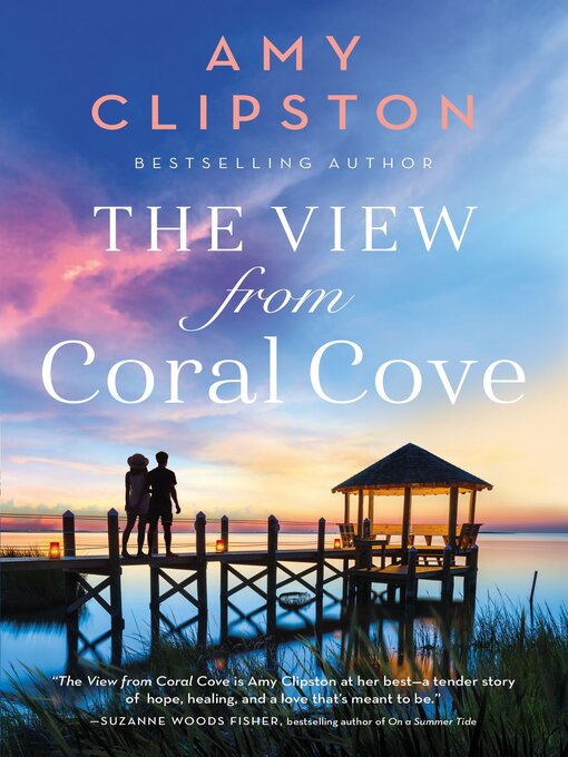 Title details for The View from Coral Cove by Amy Clipston - Available